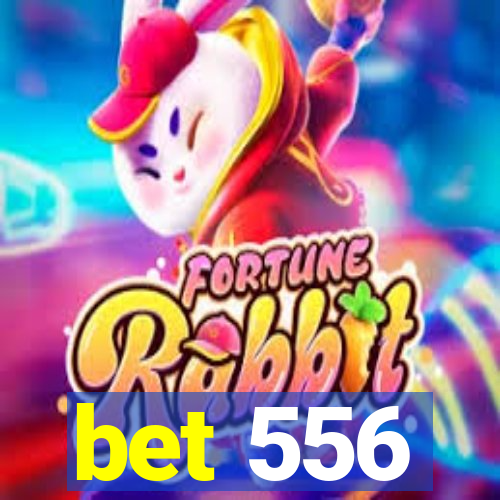 bet 556